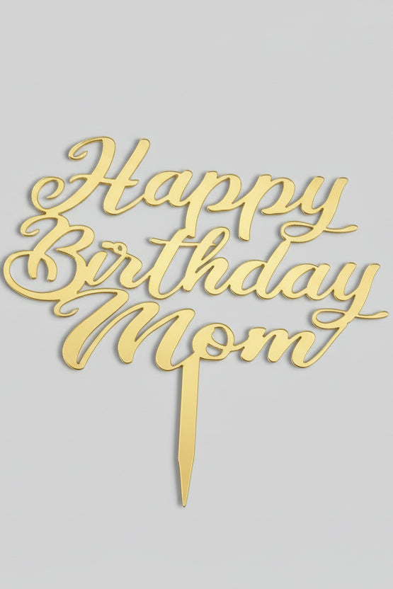 Elegant "Happy Birthday Mom" Gold Cake Topper